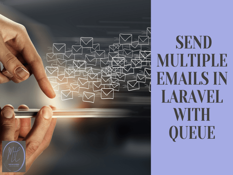 How to send multiple emails in Laravel using queue?